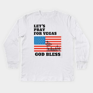 Let's Pray For Vegas God Bless Kids Long Sleeve T-Shirt